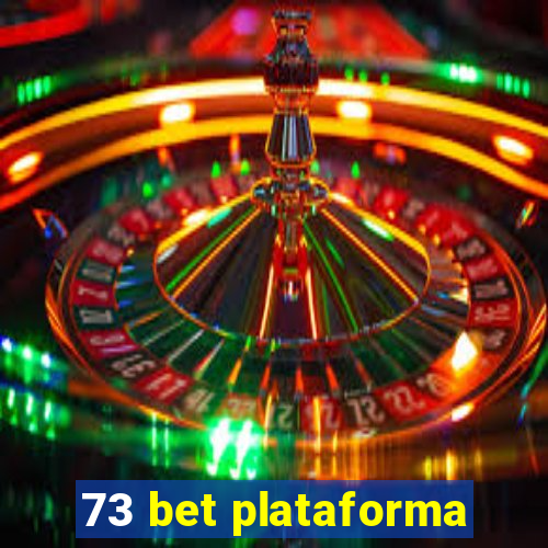 73 bet plataforma